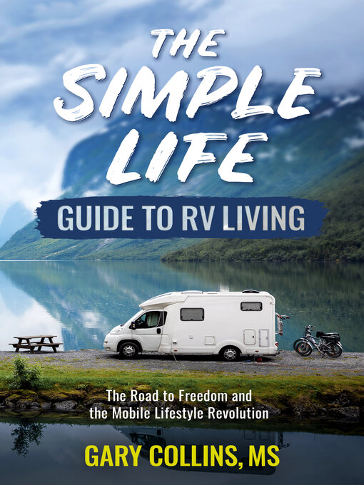 Title details for The Simple Life Guide to RV Living by Gary Collins - Wait list
